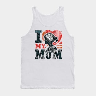 I love my mom Tank Top